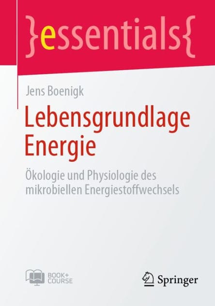 Lebensgrundlage Energie: �kologie und Physiologie des mikrobiellen Energiestoffwechsels