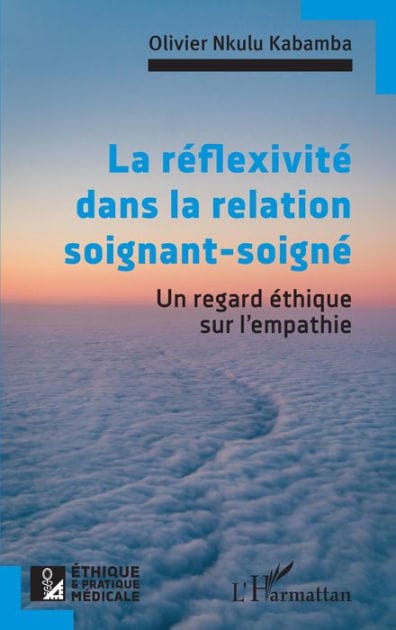 La réflexivité dans la relation soignant-soigné: Un regard éthique sur l'empathie