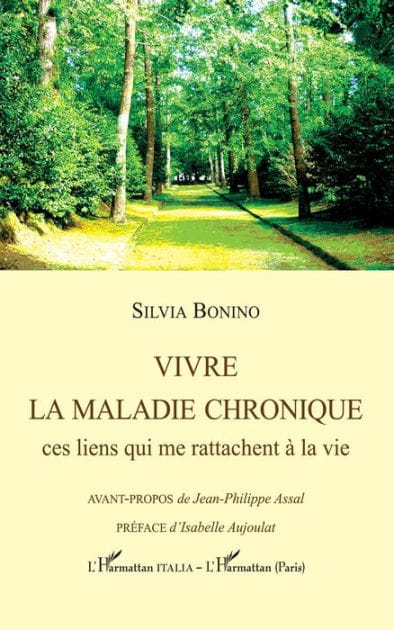 Vivre la maladie chronique: Ces liens qui me rattachent à la vie