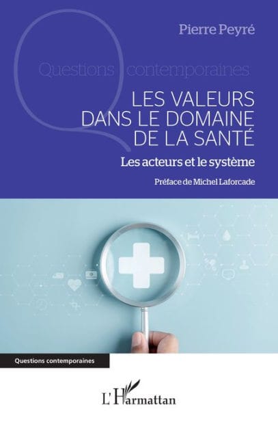Les valeurs dans le domaine de la santé: Les acteurs et le système