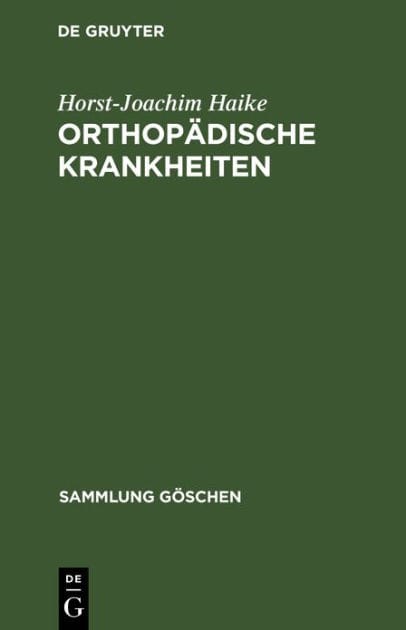 Orthopädische Krankheiten: Ein Kompendium