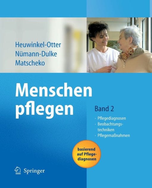 Menschen pflegen: Band 2: Pflegediagnosen Beobachtungstechniken Pflegema�nahmen