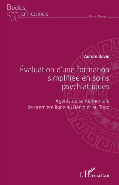Évaluation d'une formation simplifiée en soins psychiatriques: Agents de santé mentale de première ligne au Bénin et au Togo