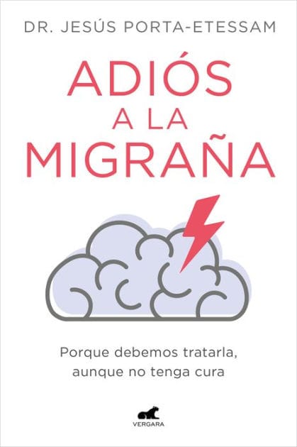 Adiós a la migraña / Goodbye Migraines