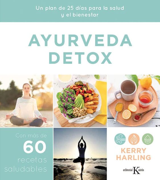 Ayurveda detox: Un plan de 25 d�as para la salud y el bienestar