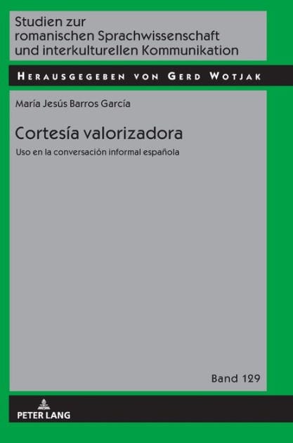 Cortesía valorizadora: Uso en la conversación informal española