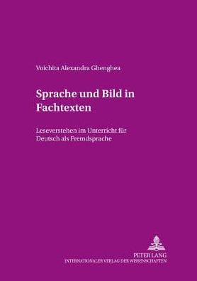 Sprache und Bild in Fachtexten: Leseverstehen im Unterricht fuer Deutsch als Fremdsprache