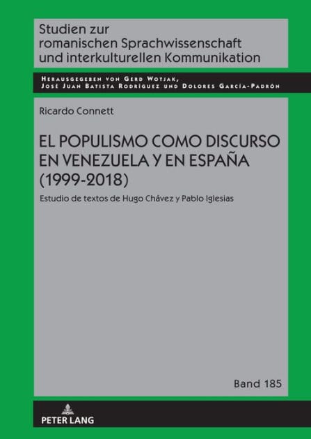 El populismo como discurso en Venezuela y en España (1999-2018): Estudio de textos de Hugo Chávez y Pablo Iglesias