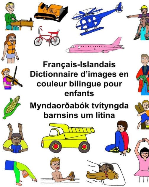 Français-Islandais Dictionnaire d'images en couleur bilingue pour enfants Myndaorðabók tvítyngda barnsins um litina