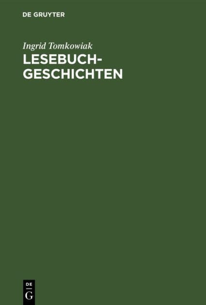 Lesebuchgeschichten: Erzählstoffe in Schullesebüchern 1770-1920