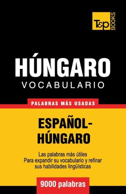 Vocabulario espa�ol-h�ngaro - 9000 palabras m�s usadas