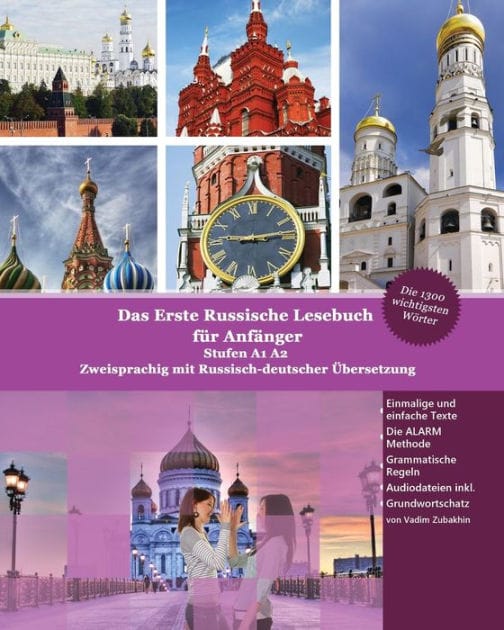 Das Erste Russische Lesebuch f�r Anf�nger: Stufen A1 A2 Zweisprachig mit Russisch-deutscher �bersetzung
