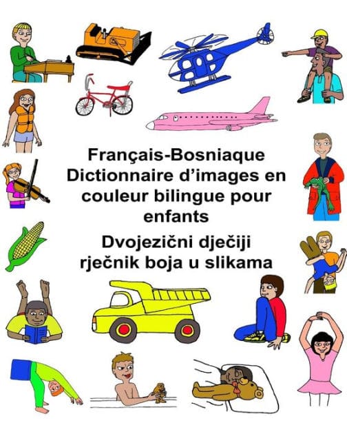 Français-Bosniaque Dictionnaire d'images en couleur bilingue pour enfants