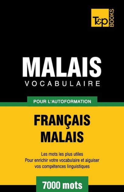 Vocabulaire fran�ais-malais pour l'autoformation. 7000 mots