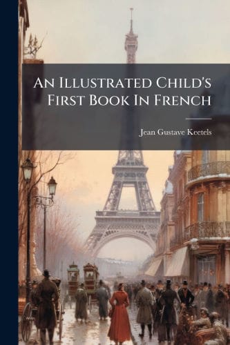 An Illustrated Child's First Book In French