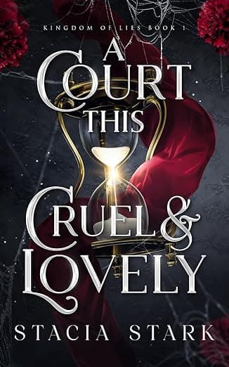 A Court This Cruel and Lovely (Kingdom of Lies) by Stacia Stark
