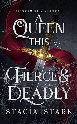 A Queen this Fierce and Deadly (Kingdom of Lies) by Stacia Stark