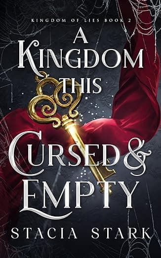 A Kingdom This Cursed and Empty (Kingdom of Lies) by Stacia Stark