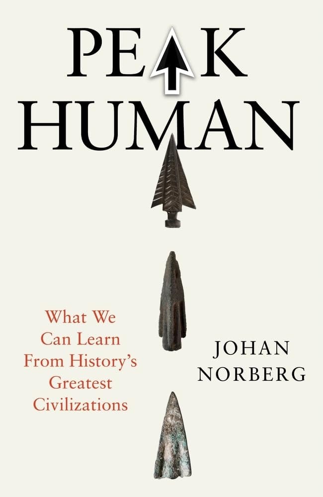 Peak Human: What We Can Learn From History's Greatest Civilizations