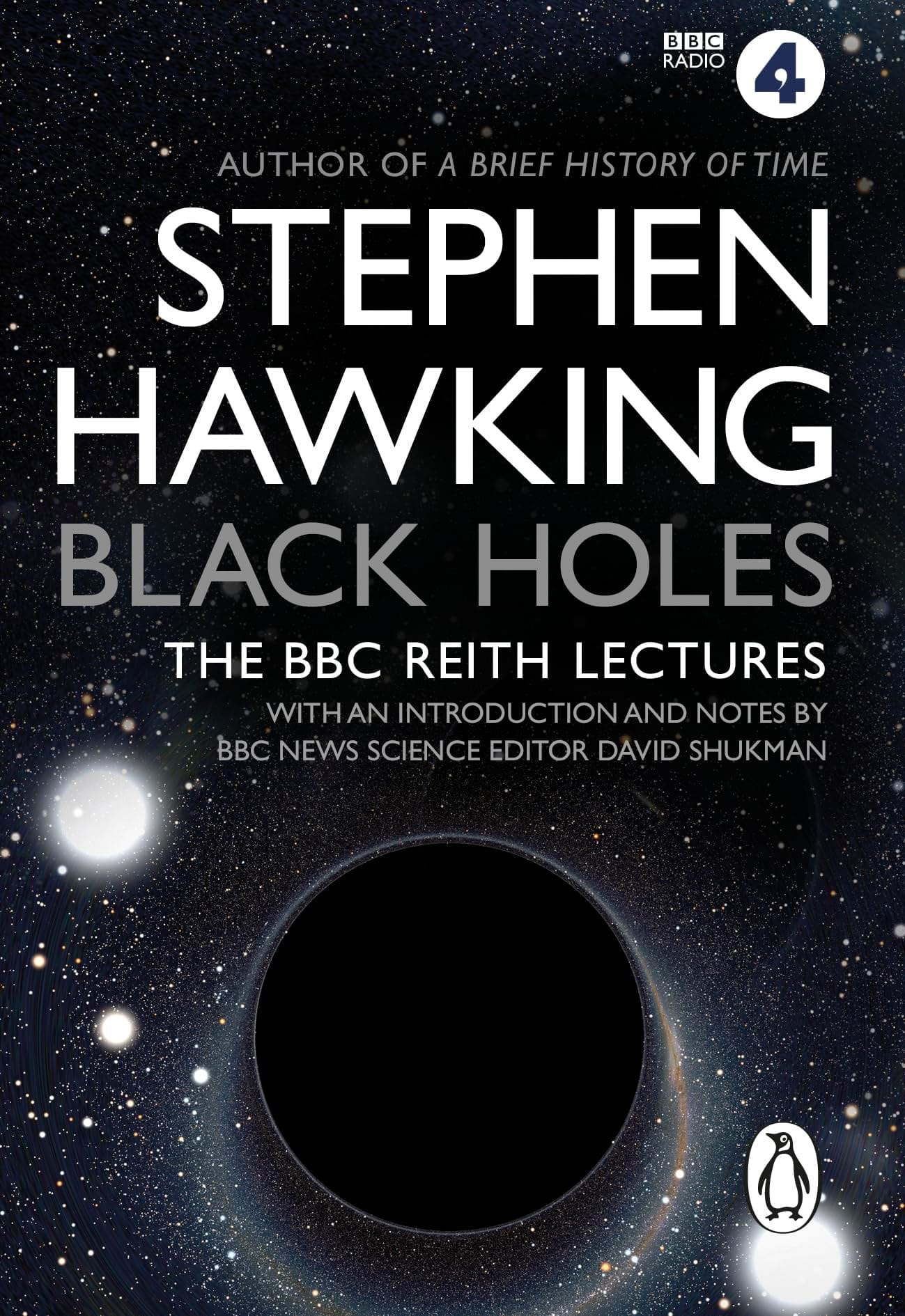 Bantam Books (Transworld Publishers a division of the Random House Group) Black Holes: The Reith Lectures