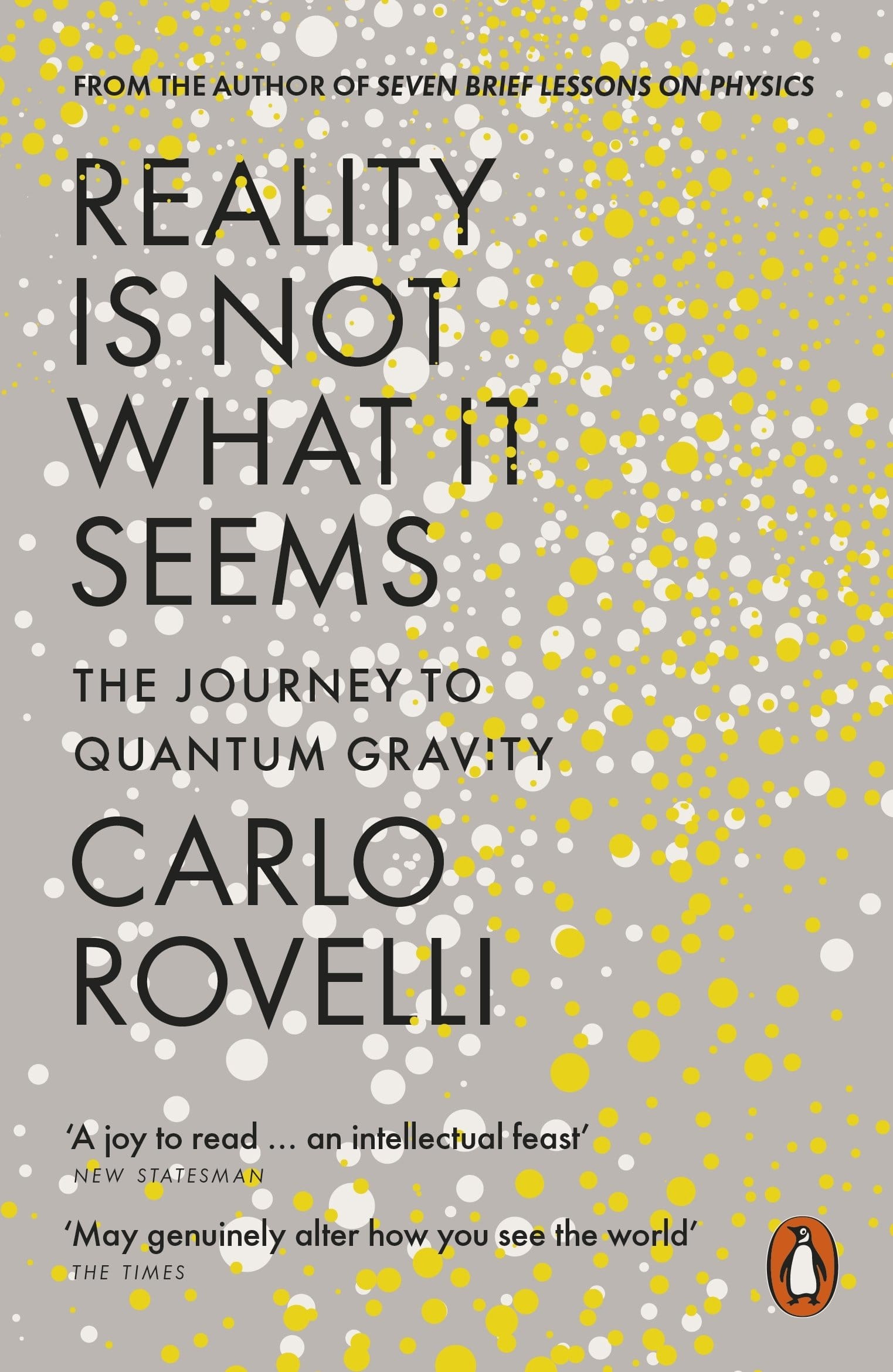 PENGUIN Reality Is Not What It Seems: The Journey to Quantum Gravity