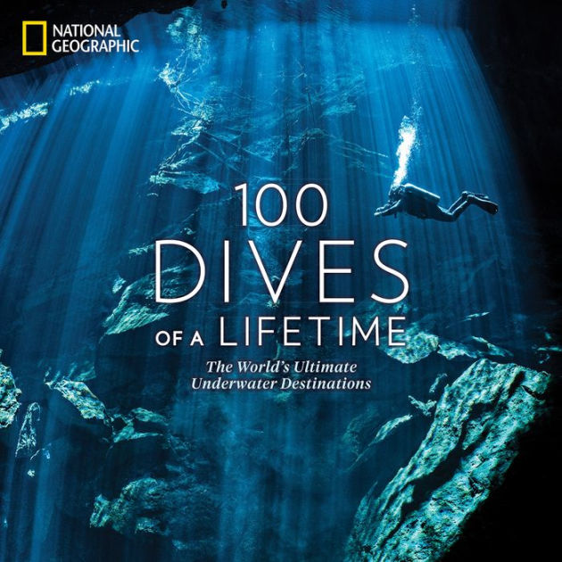 100 Dives Of A Lifetime: The W 9781426220074 Img1