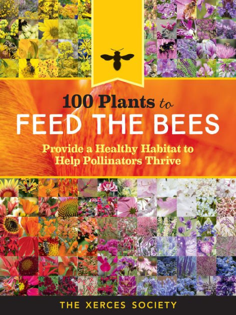 100 Plants To Feed The Bees: P 9781612127019 Img1