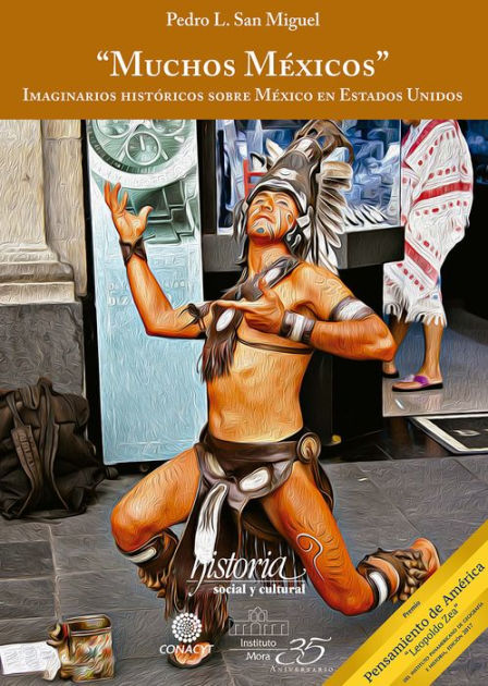 "Muchos Méxicos": Imaginarios 9786079475987 Img1