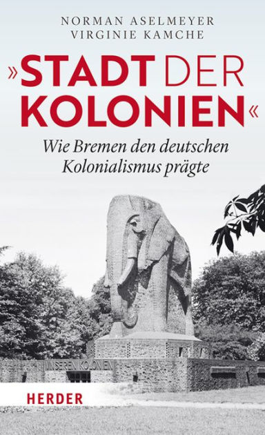 "Stadt Der Kolonien": Wie Brem 9783451833892 Img1