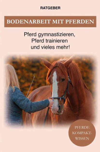 Bodenarbeit Pferd: Bodenarbeit 9783753136707 Img1