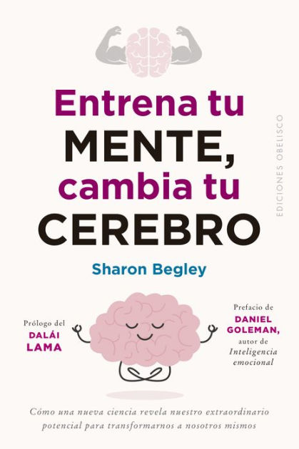 Entrena Tu Mente, Cambia Tu Ce 9788491119265 Img1