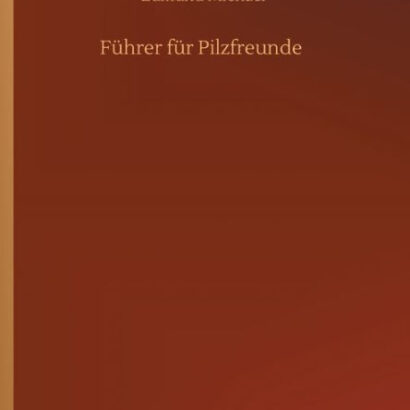 Fï¿½Hrer Fï¿½R Pilzfreunde 9783752413915 Img1