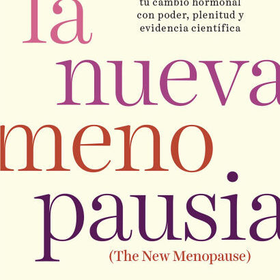 La Nueva Menopausia: Todo Lo Q 9786073926935 Img1