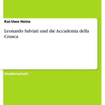 Leonardo Salviati Und Die Acca 9783638869461 Img1