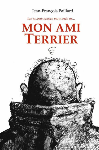 Mon Ami Terrier: Les Scandaleu 9781544816678 Img1