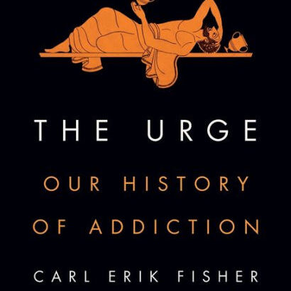 The Urge: Our History Of Addic 9780525561460 Img1