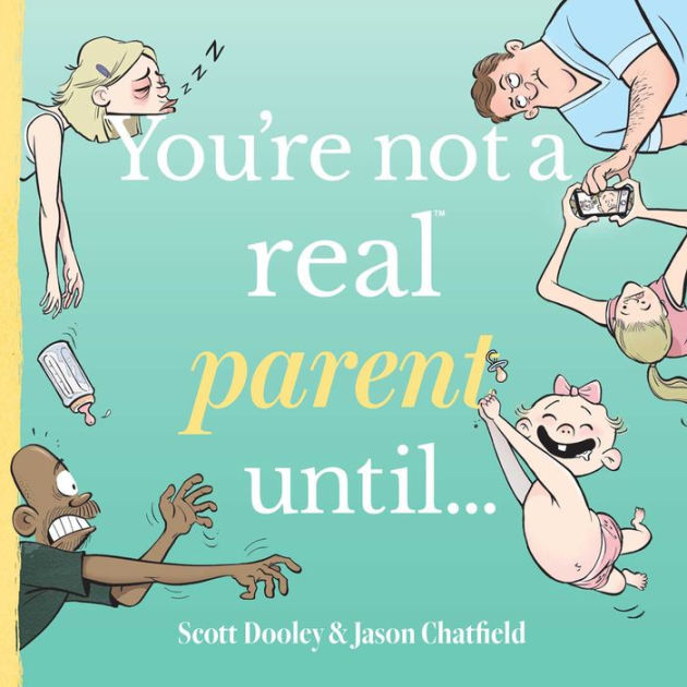 You'Re Not A Real Parent Until 9781955858229 Img1