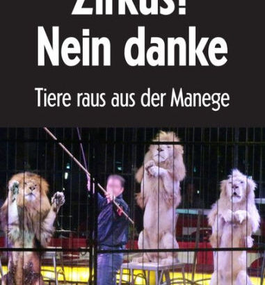 Zirkus? Nein Danke: Tiere Raus 9783865697257 Img1