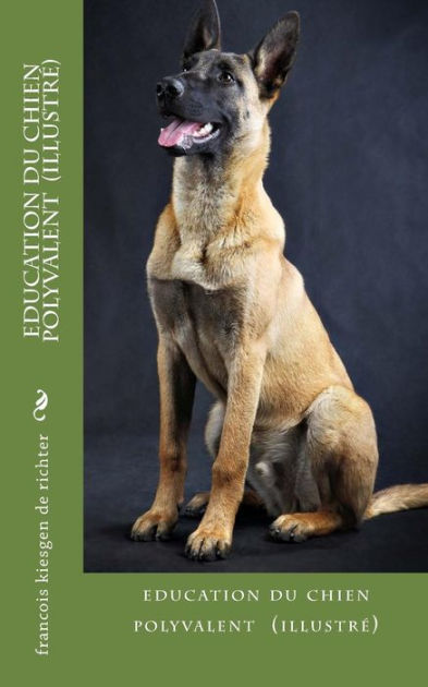 Education Du Chien Polyvalent 9781544118703 Img1