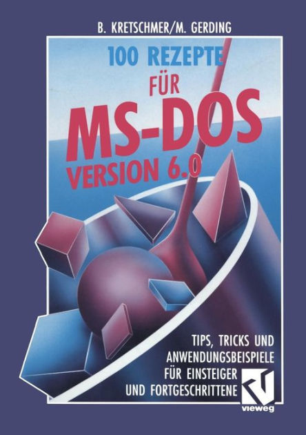 100 Rezepte Für Ms-Dos 6.0: Ti 9783528053352 Img1