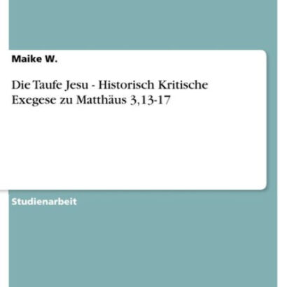 Die Taufe Jesu - Historisch Kr 9783656317197 Img1