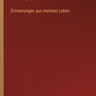 Erinnerungen Aus Meinem Leben 9783368474249 Img1