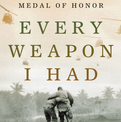 Every Weapon I Had: A Vietnam 9781250387653 Img1