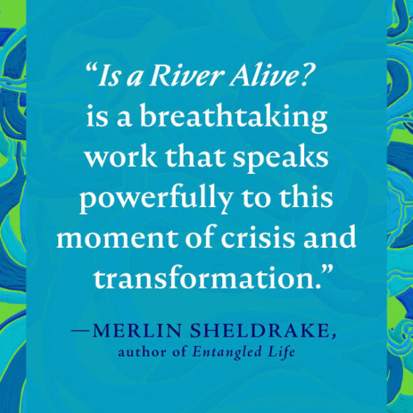 Is A River Alive? 9780393242133 Img2