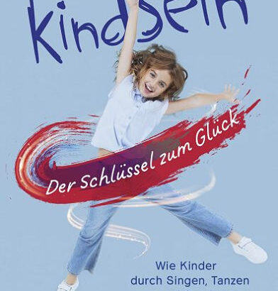 Kindsein: Der Schlüssel Zum Gl 9783910322028 Img1