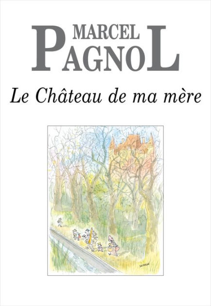Le Château De Ma Mère 9782877069014 Img1
