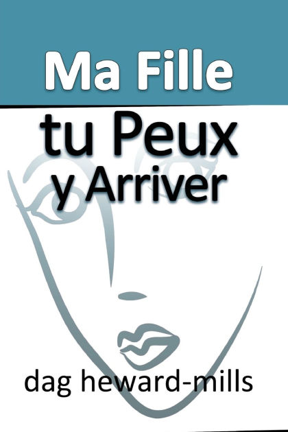 Ma Fille, Tu Peux Y Arriver 9789988596385 Img1