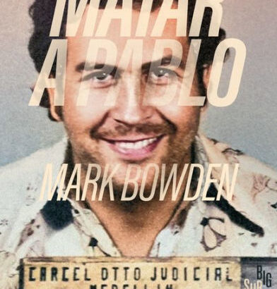 Matar A Pablo: La Cacería Del 9788412731842 Img1