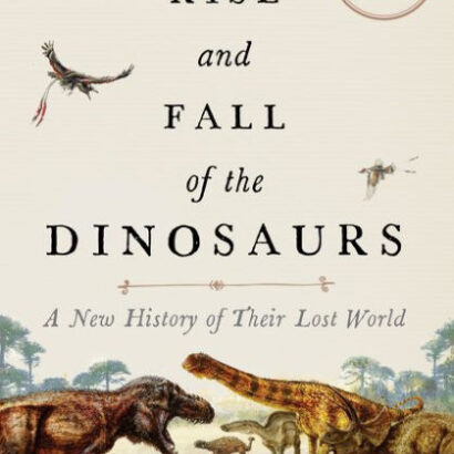 The Rise And Fall Of The Dinos 9780062490438 Img1