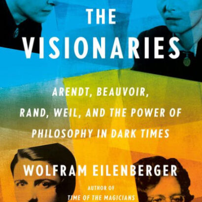 The Visionaries: Arendt, Beauv 9780593297452 Img1